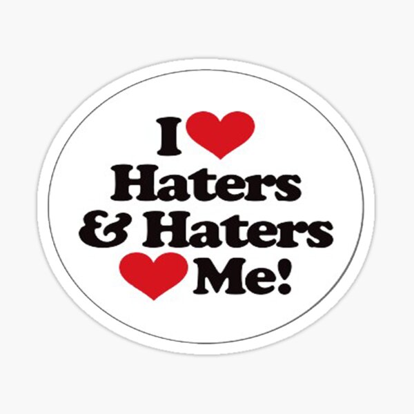 Haters Love Me Oval stickers decal lot of 6 Pop Culture Funny sticker slaps