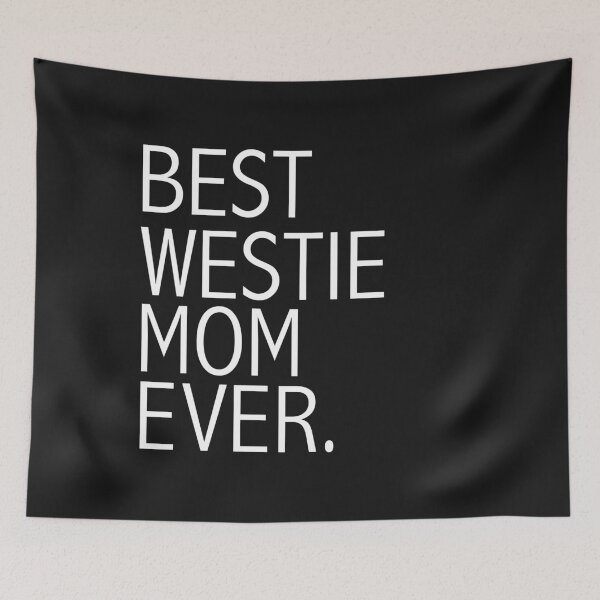 Item preview, Best Westie Dog Mom Ever Dog Owner Lover Parent designed and sold by losttribe.