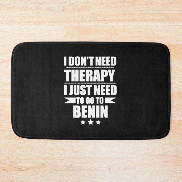 Item preview, Don't Need Therapy Need to go to Benin Vacation Wanderlust designed and sold by losttribe.