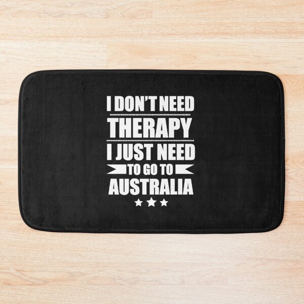 Item preview, Don't Need Therapy Need to go to Australia Vacation Wanderlust designed and sold by losttribe.