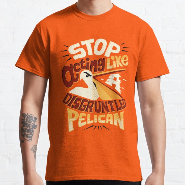 disgruntled pelican shirt