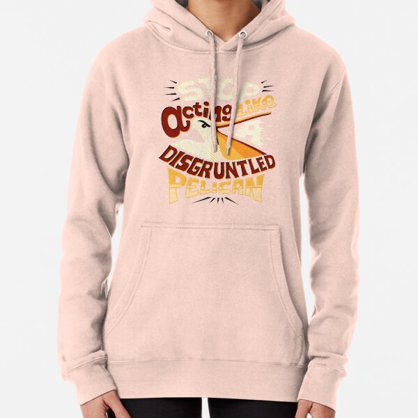 Disgruntled pelican Pullover Hoodie