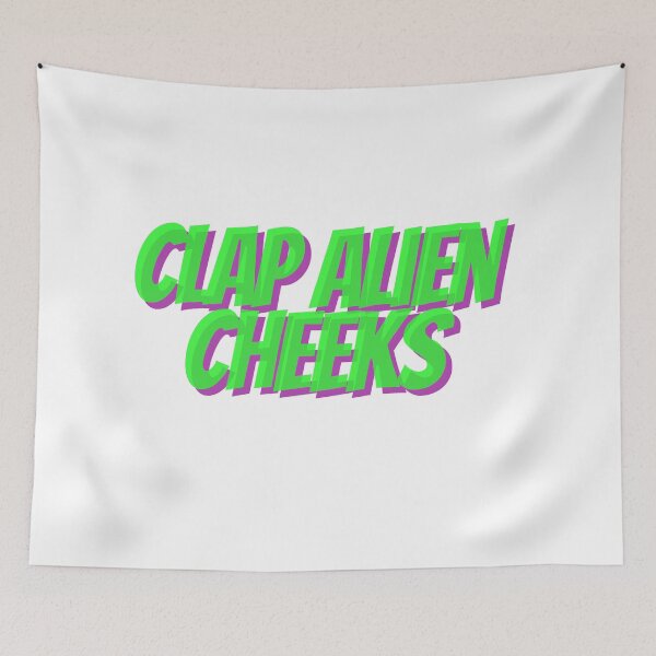 Item preview, Clap Alien Cheeks designed and sold by GreenGuyTees.