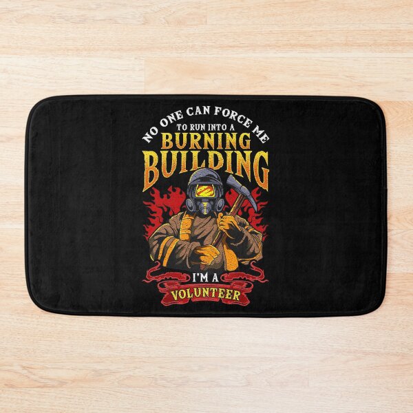 Item preview, No One Can Force Me To Run Into A Burning Building I'm A Volunteer  designed and sold by Mrpotts73.