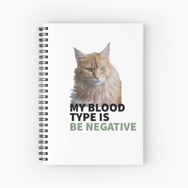 Item preview, CAT MOOD - CAT LOVERS - CATS - MY BLOOD TYPE IS BE NEGATIVE  designed and sold by Tropical Blood.