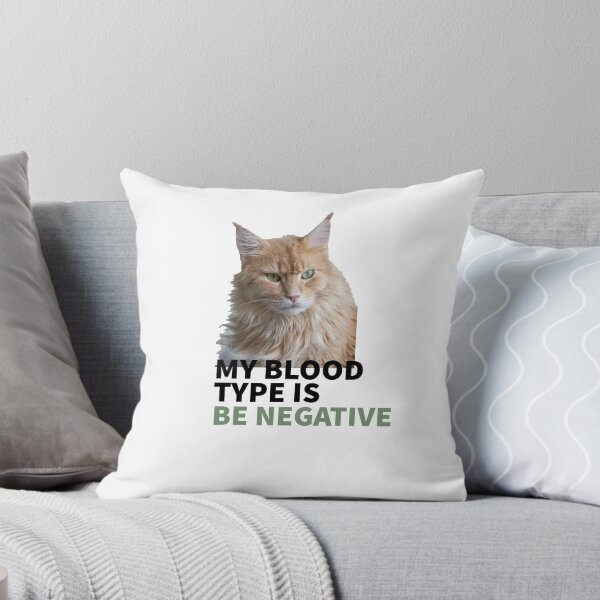 Item preview, CAT MOOD - CAT LOVERS - CATS - MY BLOOD TYPE IS BE NEGATIVE  designed and sold by Tropical Blood.