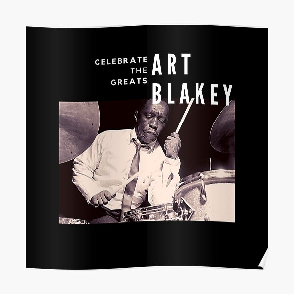 Art Blakey: Great Jazz Drummer/ Musician Poster