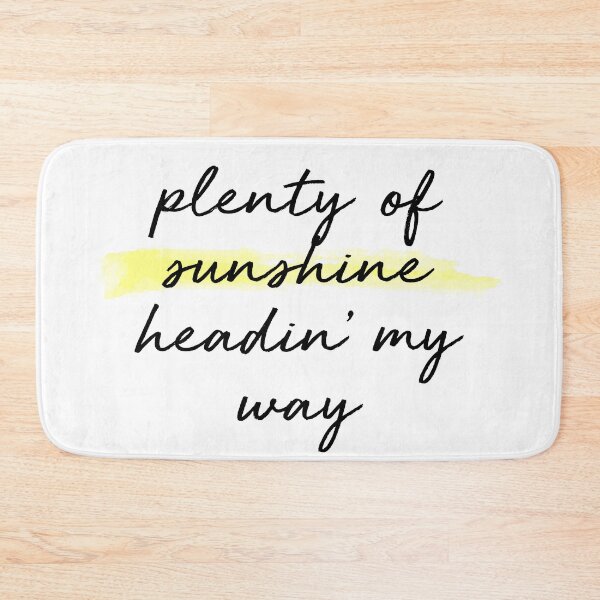 Item preview, Plenty of sunshine headin' my way designed and sold by agnello22.