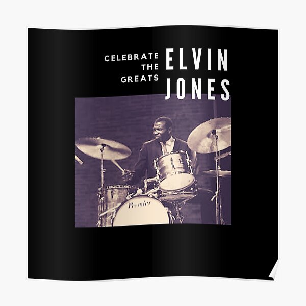 Elvin Jones: Great Jazz Drummer/ Musician Poster