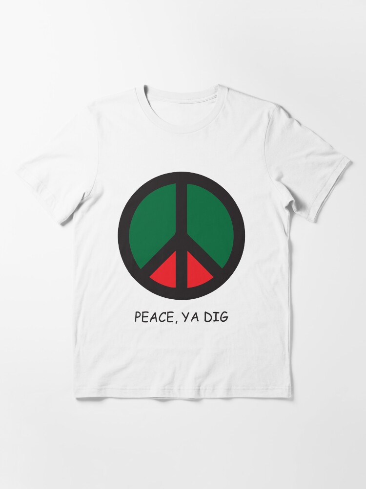 Peace ya dig shirt Clearance