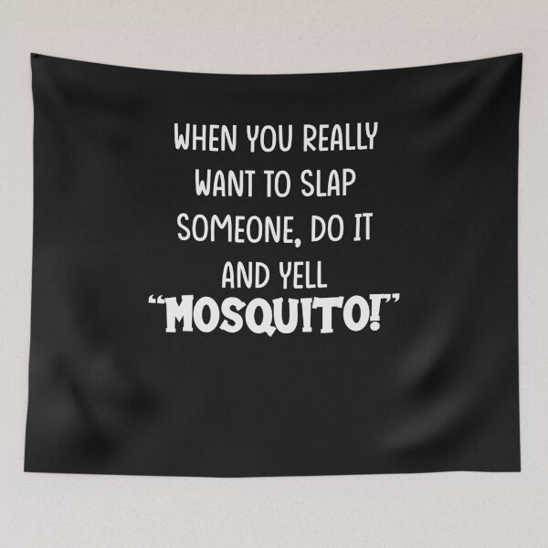 Item preview, Mosquito funny saying designed and sold by Imutobi.