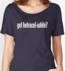 Got Ketracel White? Women's Relaxed Fit T-Shirt