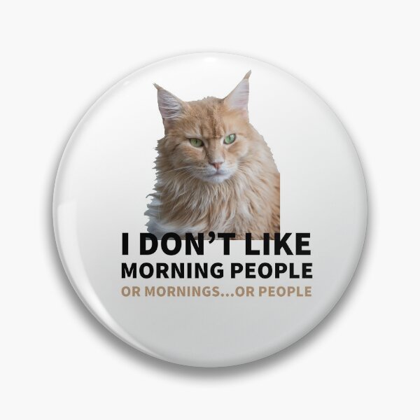 Artikelvorschau, CAT MOOD - I DON'T LIKE MORNING PEOPLE - CATS - CATS OWNERS entworfen und verkauft von Tropical Blood.