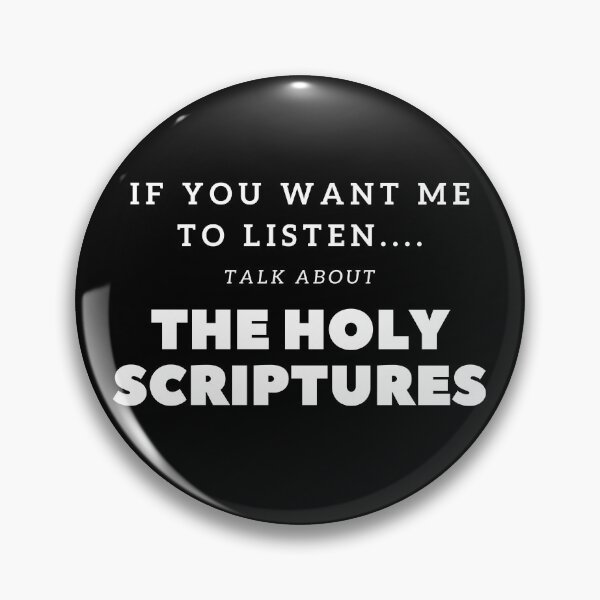 Item preview, If You Want Me To Listen Talk About The Holy Scriptures designed and sold by DiverseMerch.