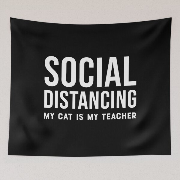 Item preview, Social distancing, my cat is my teacher -  White designed and sold by crismk.