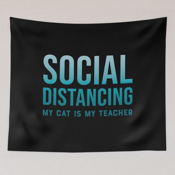 Item preview, Social distancing, my cat is my teacher - Blue designed and sold by crismk.