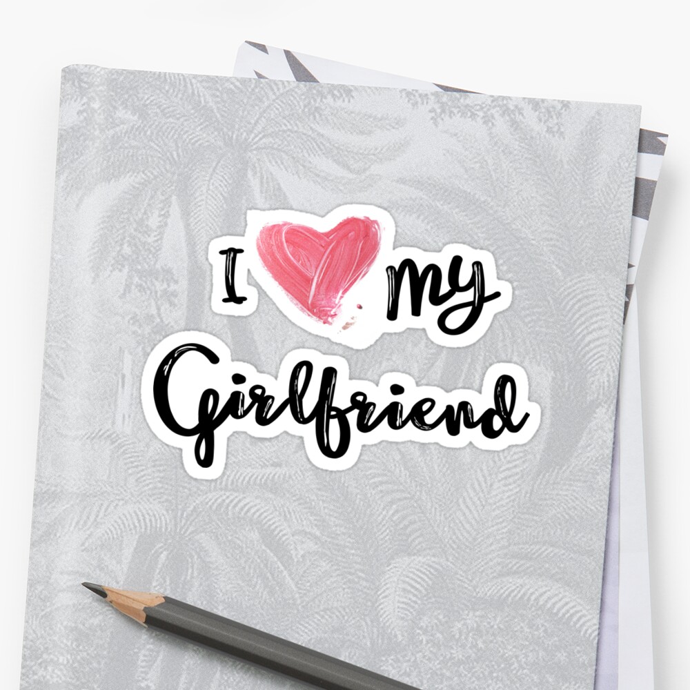 I Love My Girlfriend Girlfriend Day Sticker By Ganyapak Redbubble