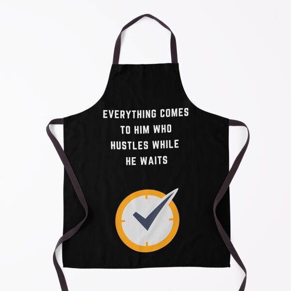 Item preview, Everything Comes To Him Who Hustles While He Waits. designed and sold by Aminovak.