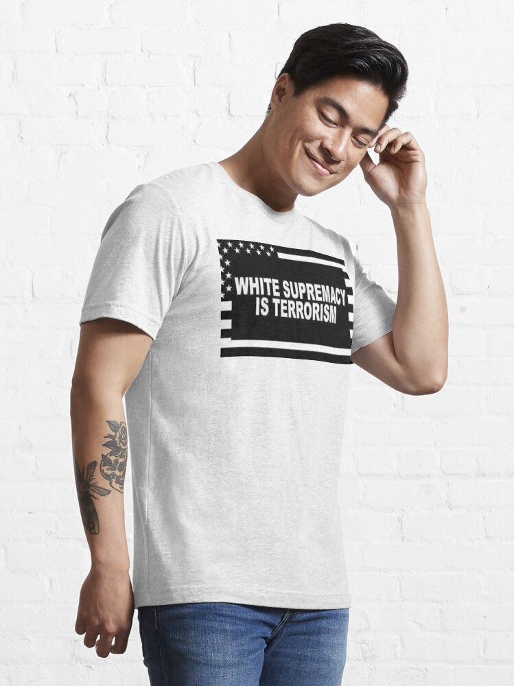 Alternate view of White Supremacy is Terrorism Essential T-Shirt