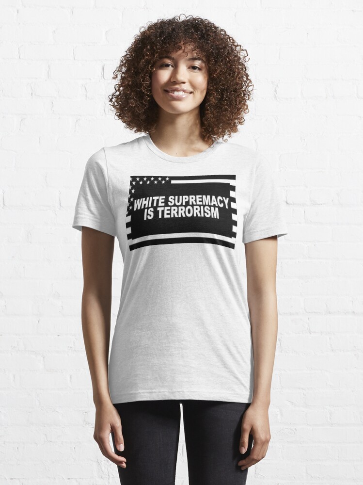 Alternate view of White Supremacy is Terrorism Essential T-Shirt