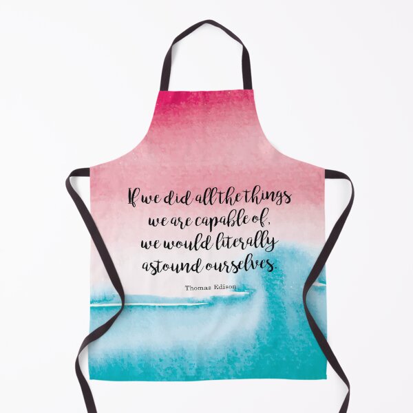 Item preview, If we did all the things we are capable of, we would literally astound ourselves. Thomas Edison designed and sold by StudioCitrine.