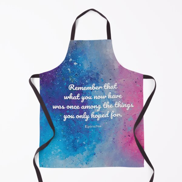 Item preview, Remember that what you now have was once among the things you only hoped for. Epicurus designed and sold by StudioCitrine.