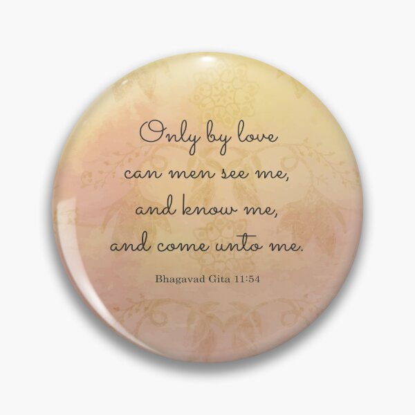 Item preview, Only by love can men see me, and know me, and come unto me. Bhagavad Gita 11:54 designed and sold by StudioCitrine.