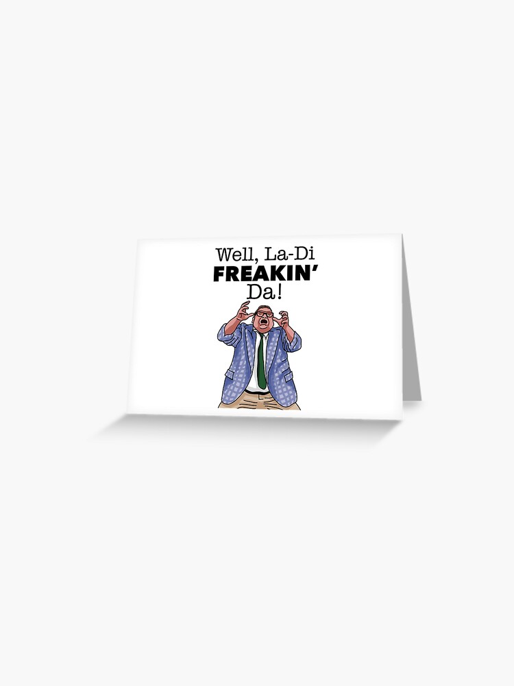 Pegatina for Sale con la obra «La-Di-Freaking-Da! Matt Foley