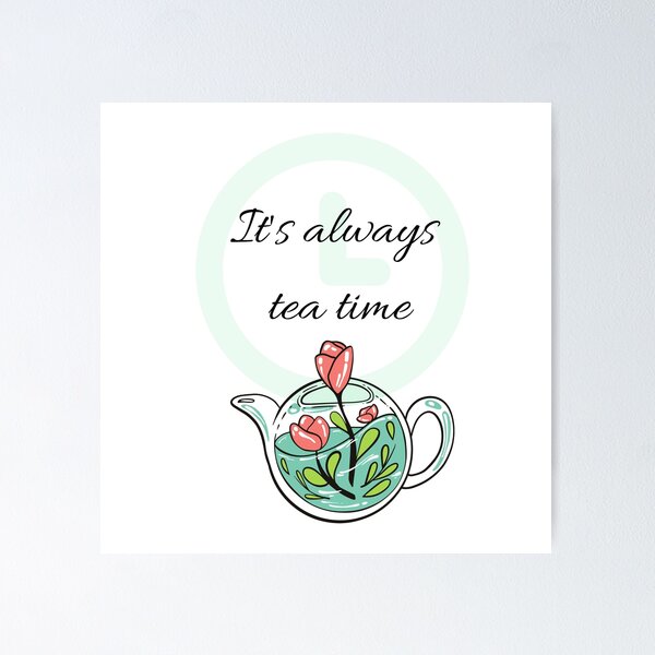 Item preview, It's always tea time designed and sold by Coffee &  Fashion.
