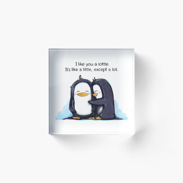 I Like You a Lottle Penguins Acrylic Block