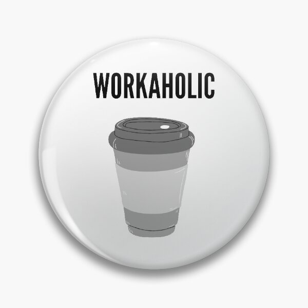 Item preview, Workaholic designed and sold by gloriasd14.