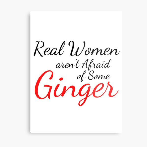 Item preview, Real Women Aren't Afraid of Ginger designed and sold by Ginger Life Designs.