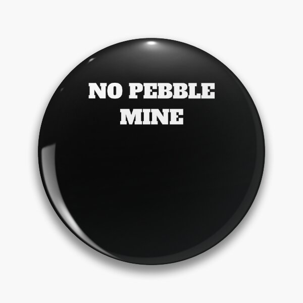 Item preview, No Pebble mine designed and sold by Jeangel97.