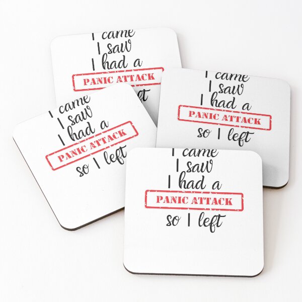 Item preview, I Came I Saw I Had a Panic Attack So I Left designed and sold by IntegrityDesign.