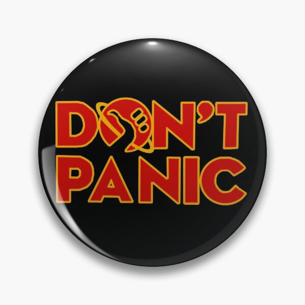 Dont Panic Pins and Buttons for Sale