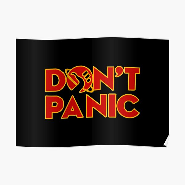 "Don't panic The Hitchhiker's Guide to the Galaxy" Poster for Sale by