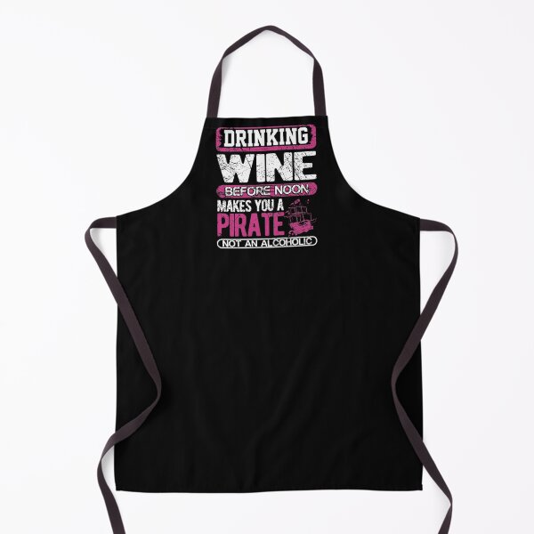 Item preview, Funny Drinking Wine Before Noon Makes You a Pirate designed and sold by christianadams.