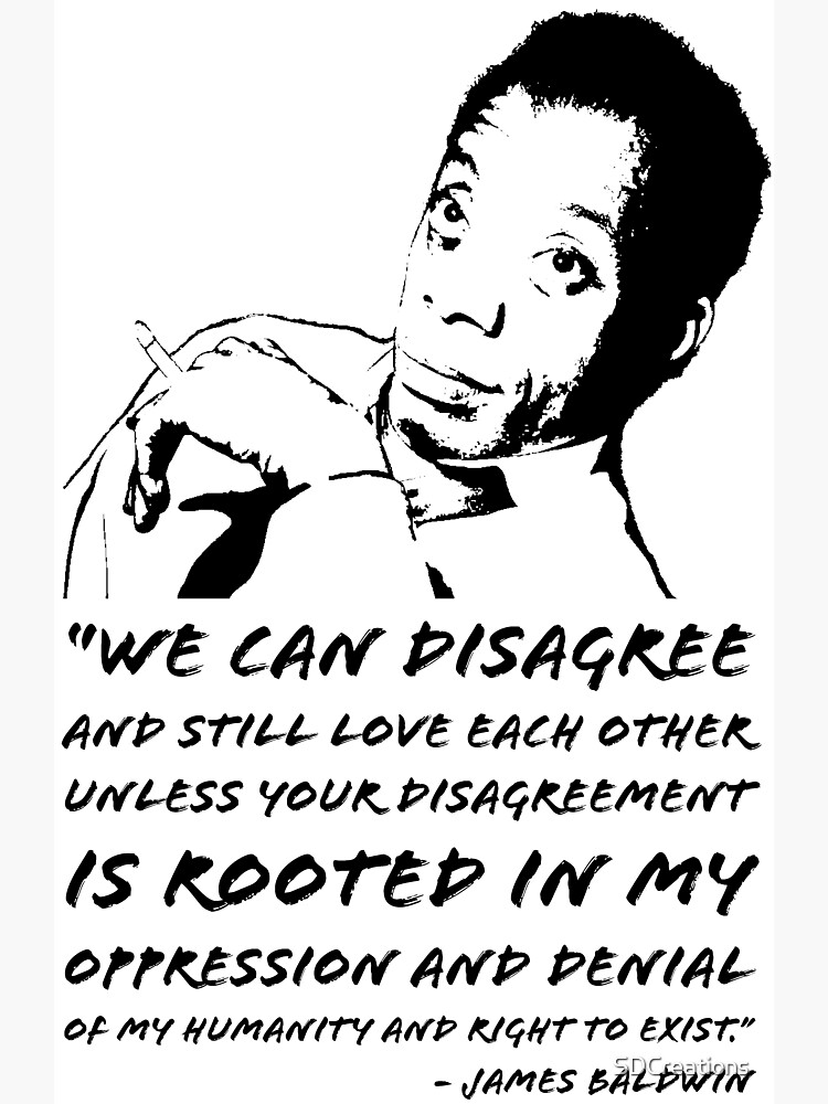 Discover James Baldwin We Can Disagree Premium Matte Vertical Poster