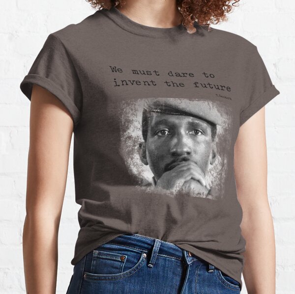 Thomas Sankara: we must dare to invent the future 2.0 Classic T-Shirt