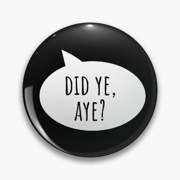 Item preview, Did Ye Aye Glasgow Scottish Slang designed and sold by Dialectable.