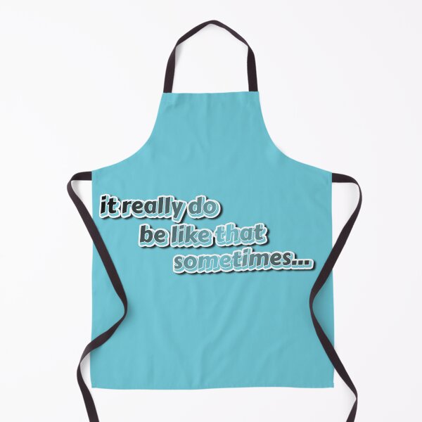 Item preview, It really do be like that sometimes... designed and sold by ibShelbys.