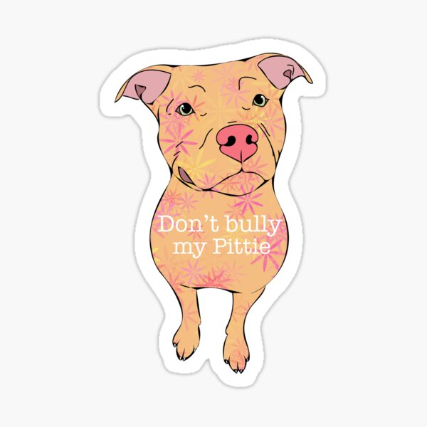 Item preview, Don’t bully my pittie designed and sold by Lokiitas.