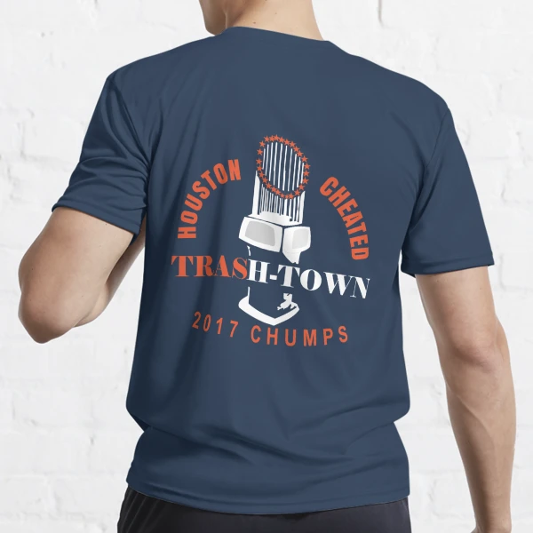 Houston Cheated Trash-Town 2017 Chumps shirt - Gebli