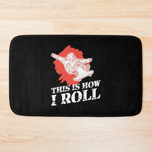Item preview, This is How I Roll for the Skateboarder designed and sold by friendlyspoon.