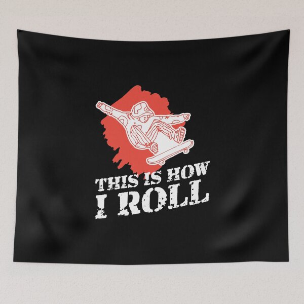 Item preview, This is How I Roll for the Skateboarder designed and sold by friendlyspoon.