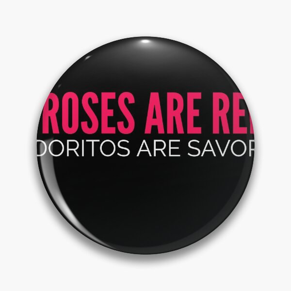 Item preview, roses are red doritos are savory designed and sold by Wideworld.