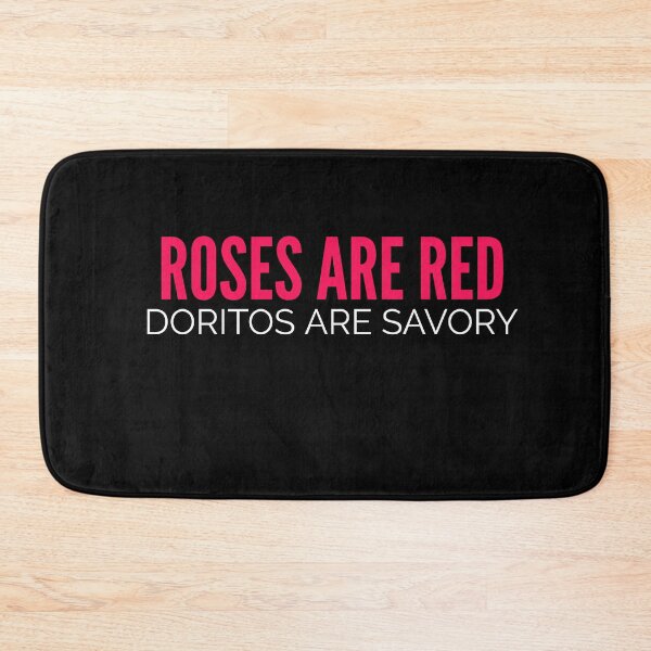 Item preview, roses are red doritos are savory designed and sold by Wideworld.