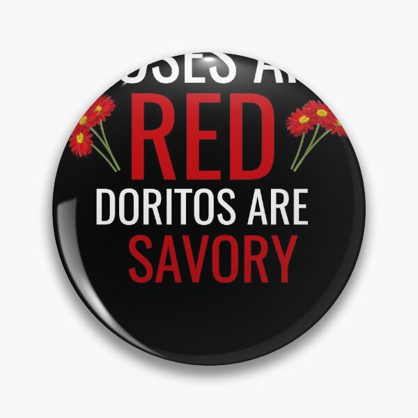 Item preview, roses are red doritos are savory designed and sold by Wideworld.