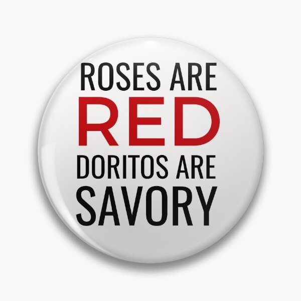 Item preview, roses are red doritos are savory designed and sold by Wideworld.