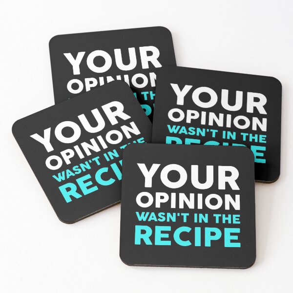 Item preview, Your Opinion Wasn't In The Recipe designed and sold by T-shirt For You.